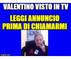 Valentino VISTO IN TV cartomanzia e sensitivita'professionale a basso costo